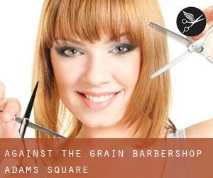Against the Grain Barbershop (Adams Square)