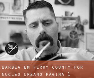 Barbea em Ferry County por núcleo urbano - página 1