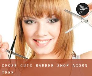 Cross Cuts Barber Shop (Acorn Tree)
