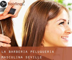 La Barbería - Peluquería Masculina (Seville)