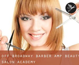 Off Broadway Barber & Beauty Salon (Academy)